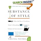 Click here to buy The Substance of Style: How the Rise of Aesthetic Value Is Remaking Commerce, Culture, and Consciousness (P.S.) by  Virginia Postrel.