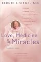 Love, Medicine and Miracles: Lessons Learned about Self-Healing from a Surgeon's Experience with Exceptional Patients