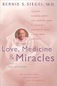 Love, Medicine and Miracles: Lessons Learned about Self-Healing from a Surgeon's Experience with Exceptional Patients