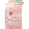 Love, Medicine and Miracles: Lessons Learned about Self-Healing... by Bernie S. Siegel