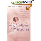 Click here to buy Love, Medicine and Miracles: Lessons Learned about Self-Healing from a Surgeon's Experience with Exceptional Patients by  Bernie S. Siegel.