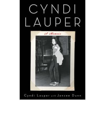 [(Cyndi Lauper: A Memoir)] [Author: Cyndi Lauper] published on (October, 2012)