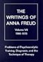 Problems of Psychoanalytic Training, Diagnosis, and the Technique of Therapy 1966-1970 (Writings of Anna Freud)