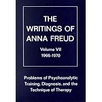 Problems of Psychoanalytic Training, Diagnosis, and the Technique of Therapy 1966-1970 (Writings of Anna Freud, Vol 7) book cover