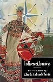 Indiscreet journeys : stories of women on the road