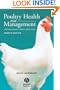 Poultry Health and Management: Chickens, Turkeys, Ducks, Geese and Quail