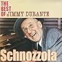 Schnozzola: the Best of Jimmy Durante