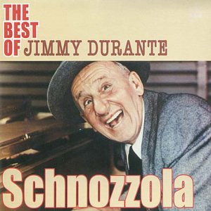 Jimmy Durante - Schnozzola- Best of Jimmy Durante