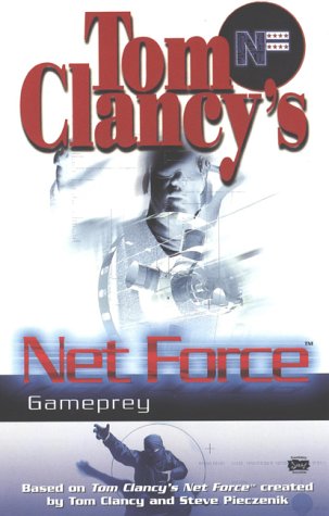 Books: Gameprey  Tom Clancy's Net Force; Young Adults, No. 11 