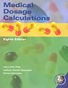 Medical Dosage Calculations (8th Edition)