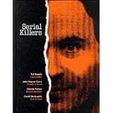 Serial Killers: Profiles of Today's most Terrifying Crimmals(True Crime)