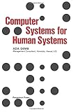 Computer systems for human systems