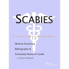 Scabies - A Medical Dictionary, Bibliography, and Annotated Research Guide to Internet References