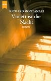 Violett ist die Nacht - Richard Montanari