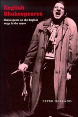 English Shakespeares: Shakespeare on the English Stage in the 1990s