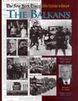 The Balkans, The ("New York Times" 20th Century in Review)