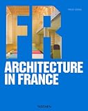 Architecture in France: Architektur in Frankreich (Architecture & Design Series) - Philip Jodidio