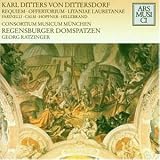 Dittersdorf: Requiem in c / Offertorium zu Ehren des Heiligen Johannes von Nepomuk / Lauretanische Litanei