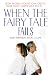 Search : When the Fairy Tale Fails: How Women Today Can Create Their Own 'Happy Ever After'