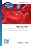 Bild zu: Herpes-Viren: Entz&uuml;ndung der Lippen, Seh- und Gesichts- nerven, Hirnhaut, Lunge und Genitalien m&ouml;glich