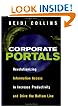 Corporate Portals: Revolutionizing Information Access to Increase Productivity and Drive the Bottom Line