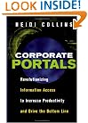 Corporate Portals: Revolutionizing Information Access to Increase Productivity and Drive the Bottom Line