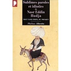 Sublimes paroles et idioties de Nasr Eddin Hodja