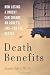 Image of Death Benefits: How Losing a Parent Can Change an Adult's Life--For the Better