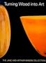 Turning Wood into Art :  The Jane and Arthur Mason Collection