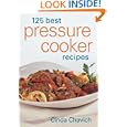 125 Best Pressure Cooker Recipes by Cinda Chavich