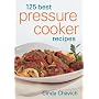 125 Best Pressure Cooker Recipes