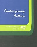 Contemporary Authors: A Bio-Bibliographical Guide to Current Writers in Fiction, General Nonfiction, Poetry, Journalism, Drama, Motion Pictures, Television, and Other Field (Contemporary Authors New Revision Series)