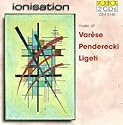 Ionisation: Music of Var&egrave;se, Penderecki, Ligeti