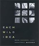 Each Wild Idea : Writing, Photography, History