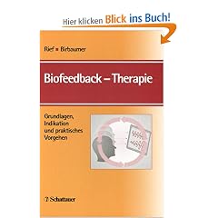 Biofeedback-Therapie. Grundlagen, Indikation und praktisches Vorgehen