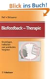 Biofeedback-Therapie. Grundlagen, Indikation und praktisches Vorgehen