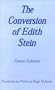The Conversion of Edith Stein