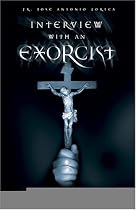 Interview with an Exorcist: An Insider's Look at the Devil, Demonic Possession, and the Path to Deliverance