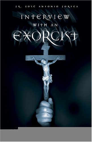 Interview With an Exorcist: An Insider's Look at the Devil, Demonic Possession, and the Path to Deliverance under Catholic in The Books Store