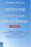 M�decine : Le grand tournant vers le m�decine quantique par Brousse