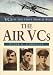 Books : The Air Vcs (VCs of the First World War)