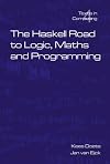 The Haskell Road To Logic, Maths And Programming