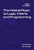The Haskell Road to Logic, Maths and Programming (Texts in Computing)