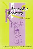 Behaviour recovery : a whole-school program for mainstream schools