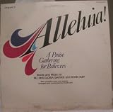 Alleluia! A Praise Gathering For Believers