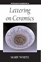 Lettering on Ceramics (Ceramics Handbooks)