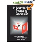 In Search of Nursing Science by  Anna Omery, Christine E. Kasper, and Gayle G. Page