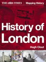 The Times History of London (Mapping History S.)