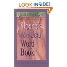 Buy Sloane's Medical Word Book (4th Edition) by Ellen Drake CMT FAAMT AHDI-F Educator of the Year Winner