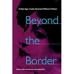 Beyond the Border: A New Age in Latin American Women's Fiction